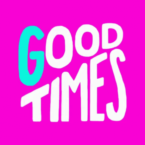 Good Times GIF - Good Times Goodtimes GIFs
