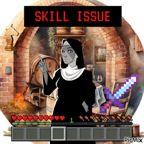 a nun holding a sword in front of a sign that says skill issue on it