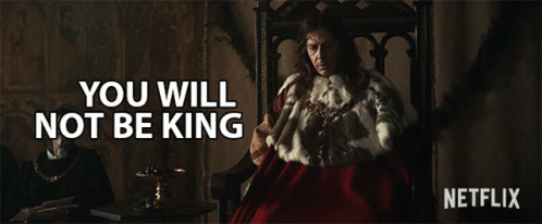 You Will Not Be King Ill Not Grant You To Be My King GIF - You Will Not Be King Ill Not Grant You To Be My King You Are Not The Kind GIFs