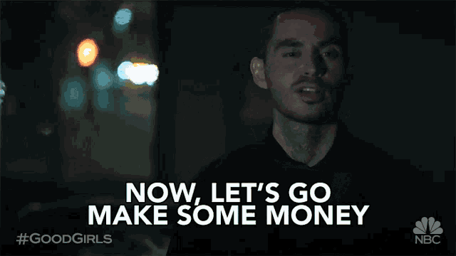 Now Lets Go Make Some Money Lets Make Some Money GIF - Now Lets Go Make Some Money Lets Make Some Money Money Making GIFs