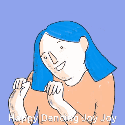 an illustration of a woman with blue hair and the words happy dancing joy joy