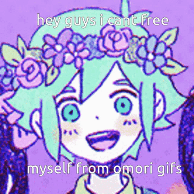 a cartoon of a girl with a flower crown on her head says hey guys i cant free myself from omori