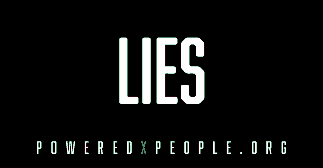 a black background with the words lies powered x people.org