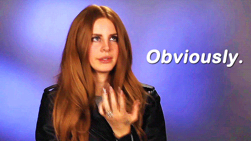 Obvi GIF - Lana Del Rey Obviously Duh GIFs