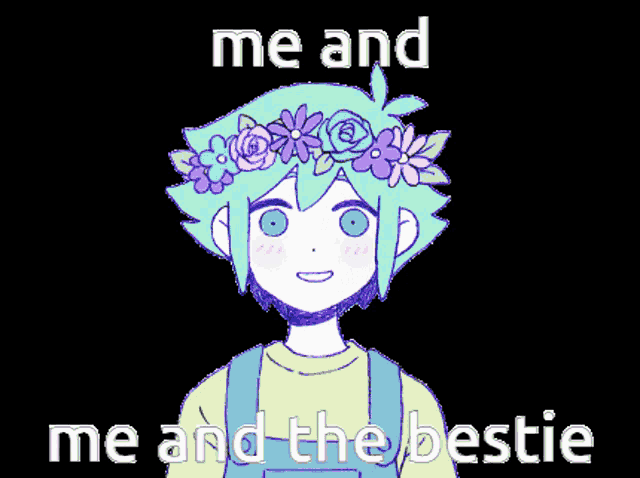 a cartoon of a girl with a flower crown on her head and the words me and me and the bestie