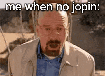 Jopin Me When No GIF - Jopin Me When No Me When No Jopin GIFs