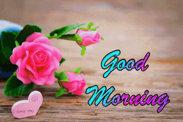 a good morning message with pink roses and a heart