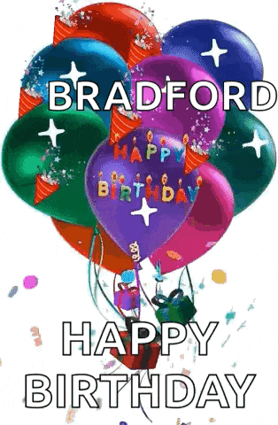 a bunch of colorful balloons with the words `` bradford happy birthday '' on them .