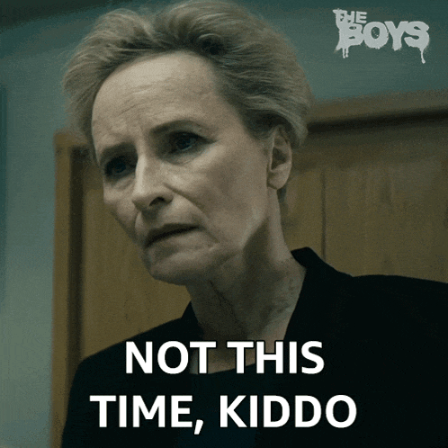 a woman says " not this time kiddo " in front of a poster for the boys