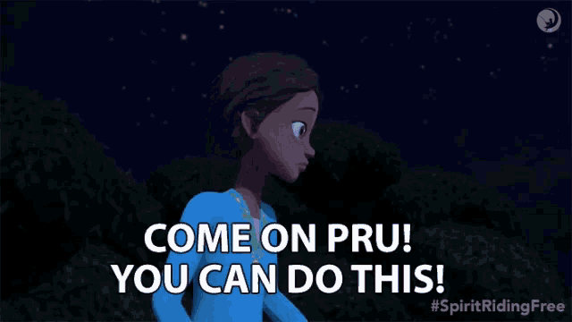 a cartoon girl with the words come on pru you can do this on the bottom