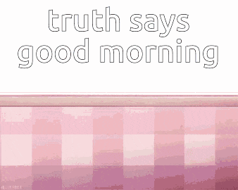 a girl holding a teddy bear with the words truth says good morning written on it