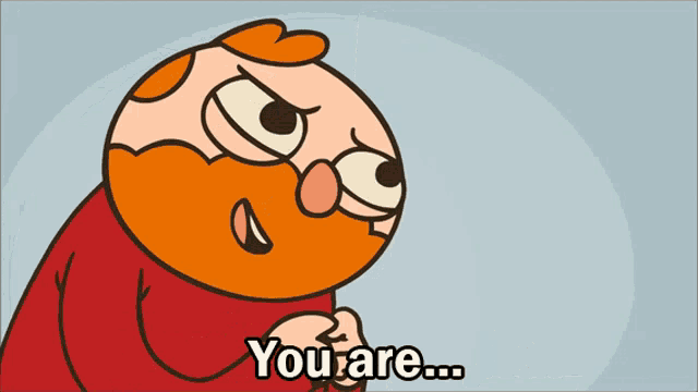 a cartoon of a man with a beard and glasses says you are