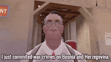 a cartoon character says i just commited war crimes on bosnia and herzegovina