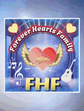 a poster that says " forever hearts family fhf " on it