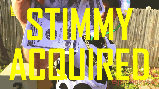 a person holding a bunch of money with the words " jimmy acquired " written in yellow