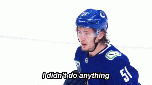 Troy Stecher I Didnt Do Anything GIF - Troy Stecher I Didnt Do Anything I Did Nothing Wrong GIFs