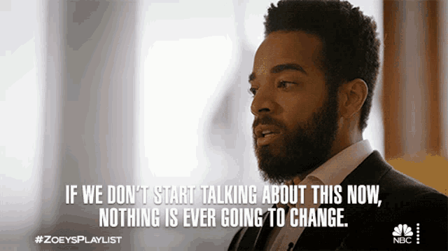 a man with a beard says if we don 't start talking about this now nothing is ever going to change ..