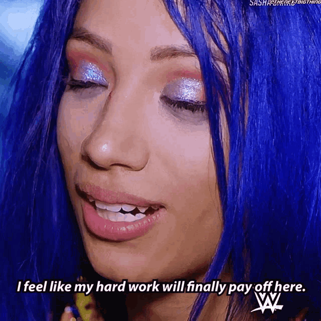 a close up of a woman with blue hair saying i feel like my hard work will finally pay off here