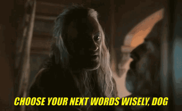 choose your next words wisely dog is written in yellow letters