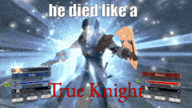 a video game scene with the words he died like a true knight on it