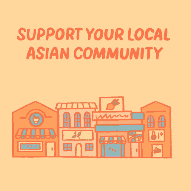 an illustration of a row of shops with the words support your local asian community above them