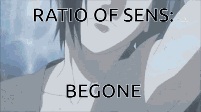 a picture of a person with the words ratio of sens begone below them
