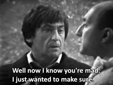 a black and white photo of two men with one saying well now i know you 're mad i just wanted to make sure
