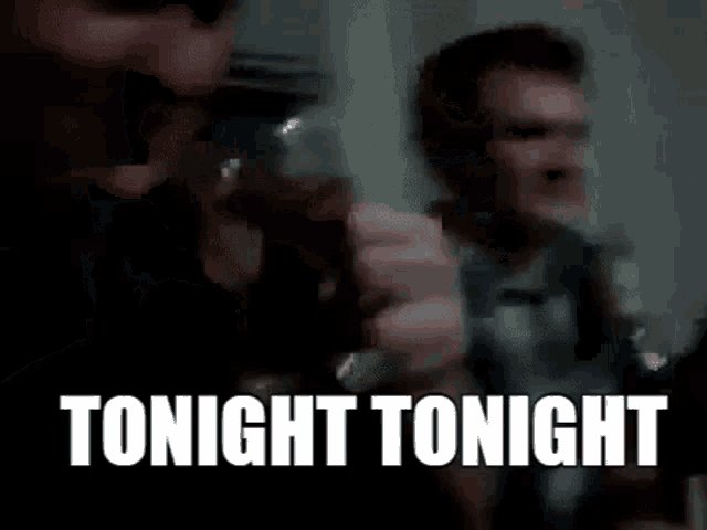 Tonight Tonight Tn Tn GIF