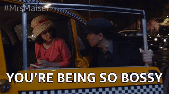a man and a woman in a taxi with the words you 're being so bossy