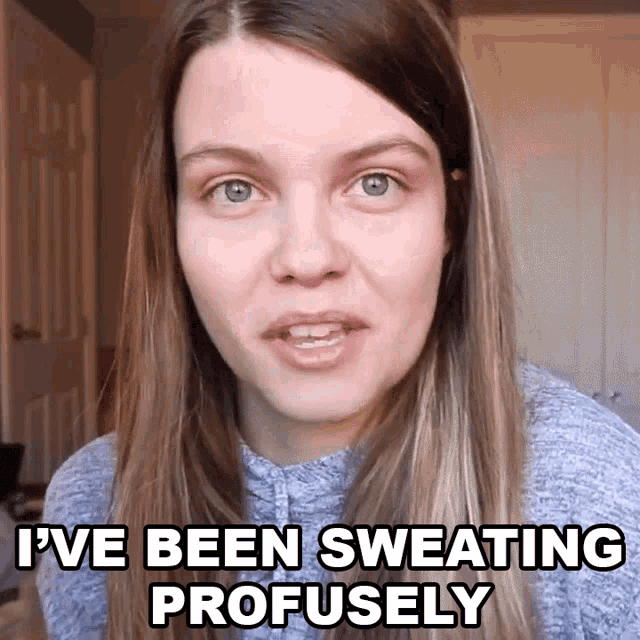 Ive Been Sweating Profusely Hannah Golden GIF - Ive Been Sweating Profusely Hannah Golden Antihan GIFs