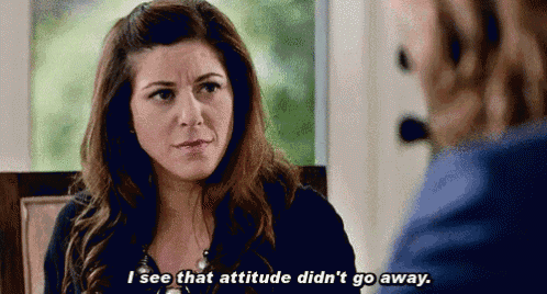 a woman is talking to another woman and says i see that attitude did n't go away