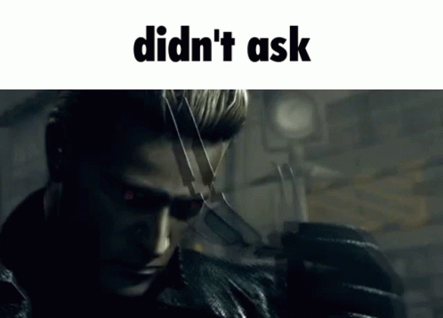 Dont Care Didnt Ask Did I Ask GIF - Dont Care Didnt Ask Did I Ask Resident Evil GIFs