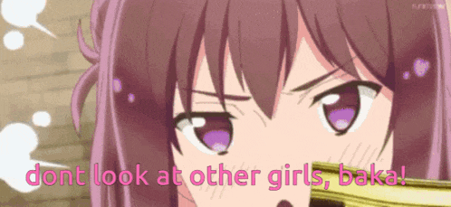 a girl with purple eyes and the words " dont look at other girls baka ! "