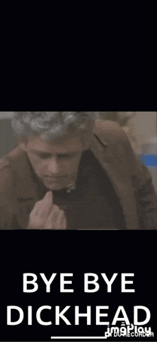 a man in a suit is giving the middle finger and says `` bye bye dickhead ''