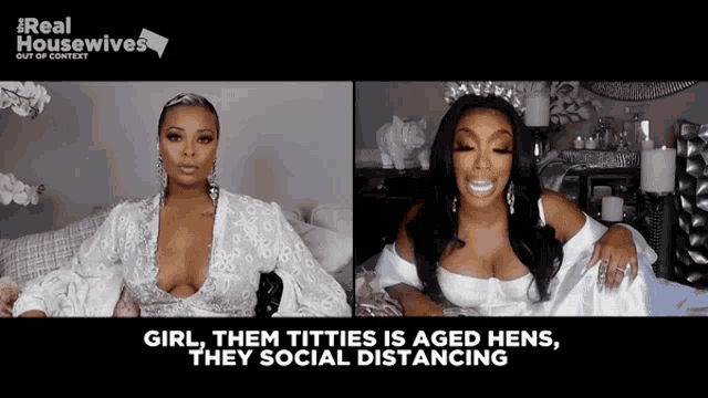 two women are sitting next to each other on a couch with the words girl their titties is aged hens they social distancing