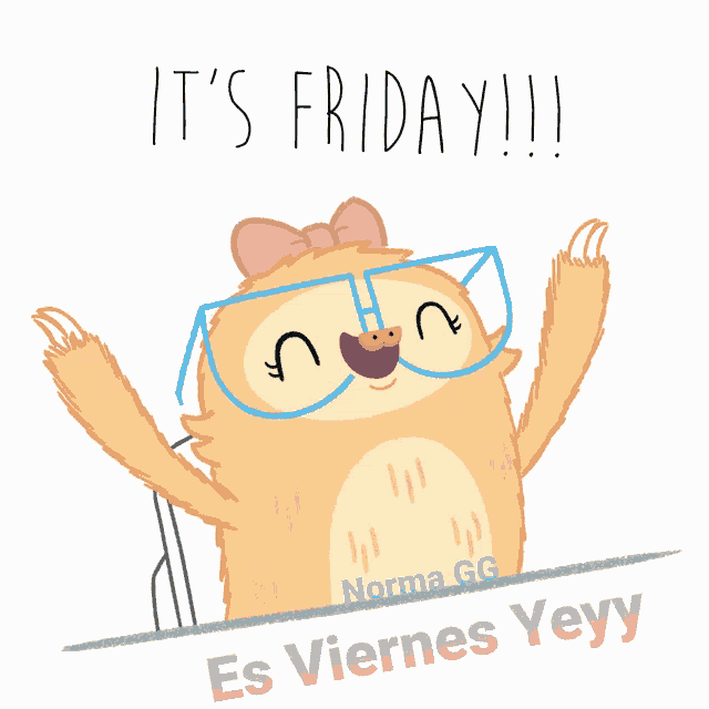 a cartoon sloth wearing glasses says it 's friday !!!