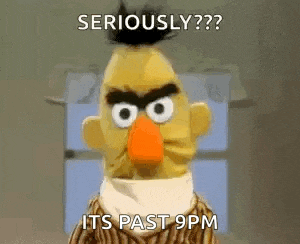 bert from sesame street is angry and says `` seriously ? ''