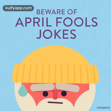 Beware Of April Fools .Gif GIF - Beware Of April Fools April Fool Trending GIFs