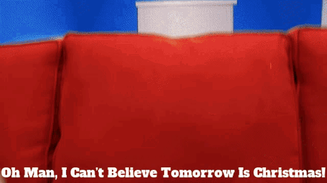 a person holding a stuffed animal with the words oh man i can 't believe tomorrow is christmas