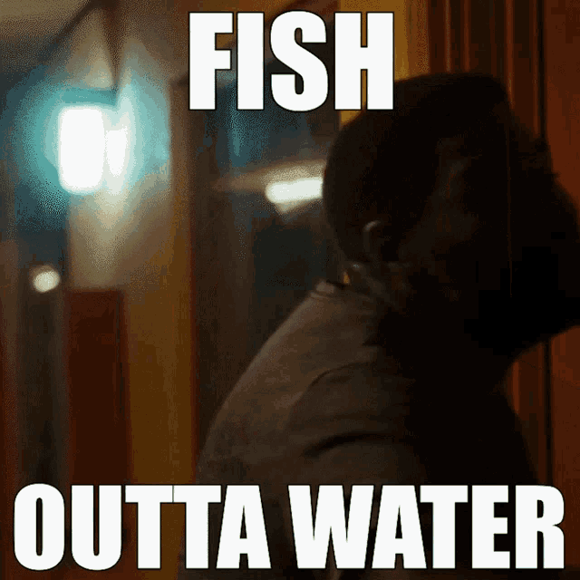 a picture of a man with the words fish outta water written on it