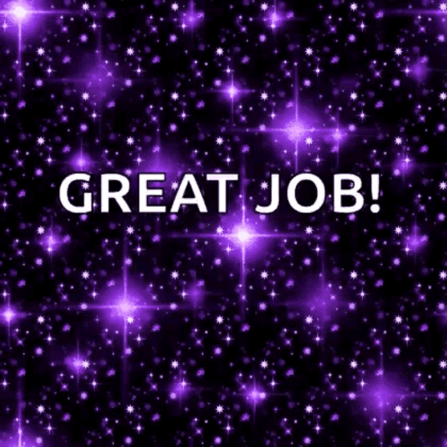 the words `` great job '' are surrounded by purple stars on a purple background .