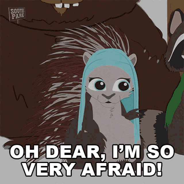 Oh Dear Im So Very Afraid Porcupiney GIF - Oh Dear Im So Very Afraid Porcupiney South Park GIFs