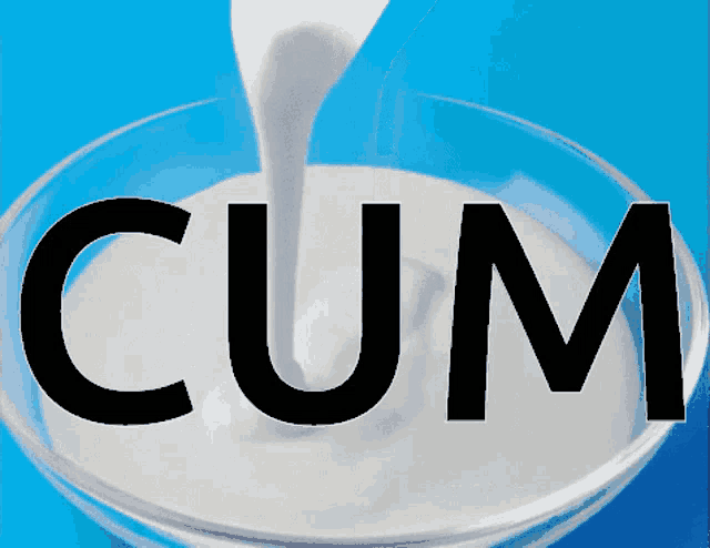 a bowl of liquid with the word cum on it