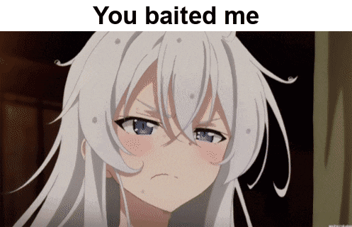 a picture of a girl with white hair and the words " you baited me " on the bottom