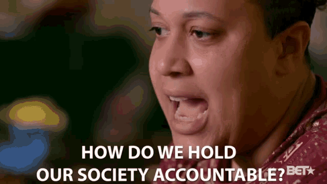 How Do We Hold Our Society Accountable Liability GIF - How Do We Hold Our Society Accountable Liability Liable GIFs