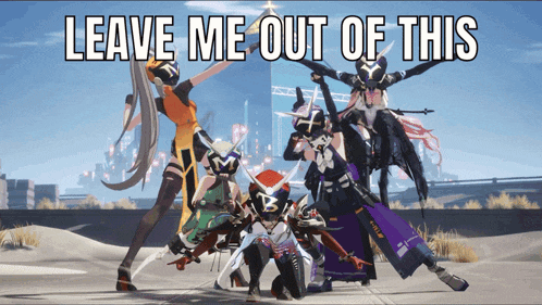 a group of anime characters standing next to each other with leave me out of this written on the bottom