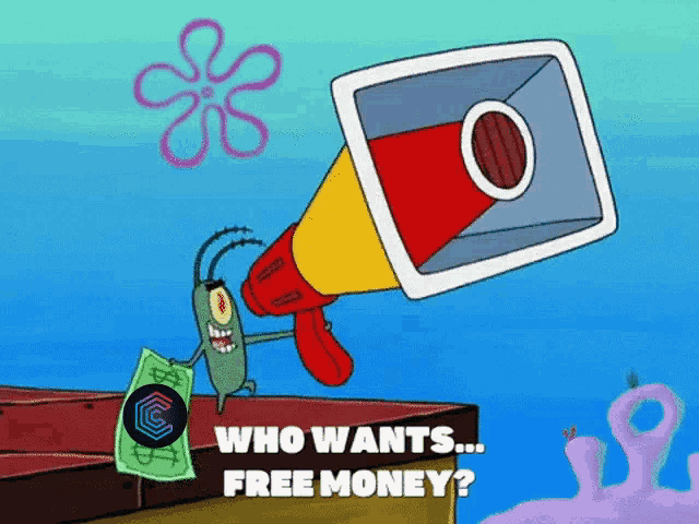 a cartoon of plankton holding a megaphone with the words who wants free money