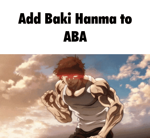 a picture of a man running with the words add baki hanma to aba above him