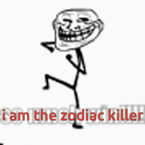 I Am The Zodiac Killer Dance GIF - I Am The Zodiac Killer Dance You Mad GIFs