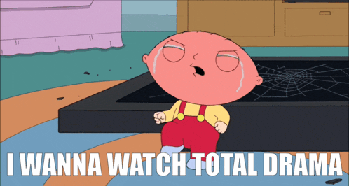 a cartoon character with the words " i wanna watch total drama "